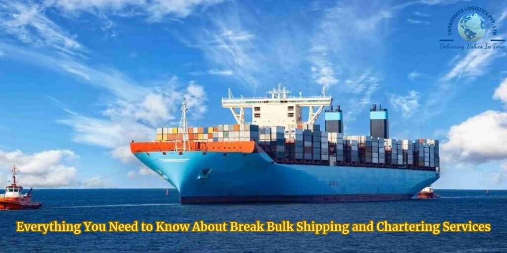 Everything You Need to Know About Break Bulk Shipping and Chartering Services